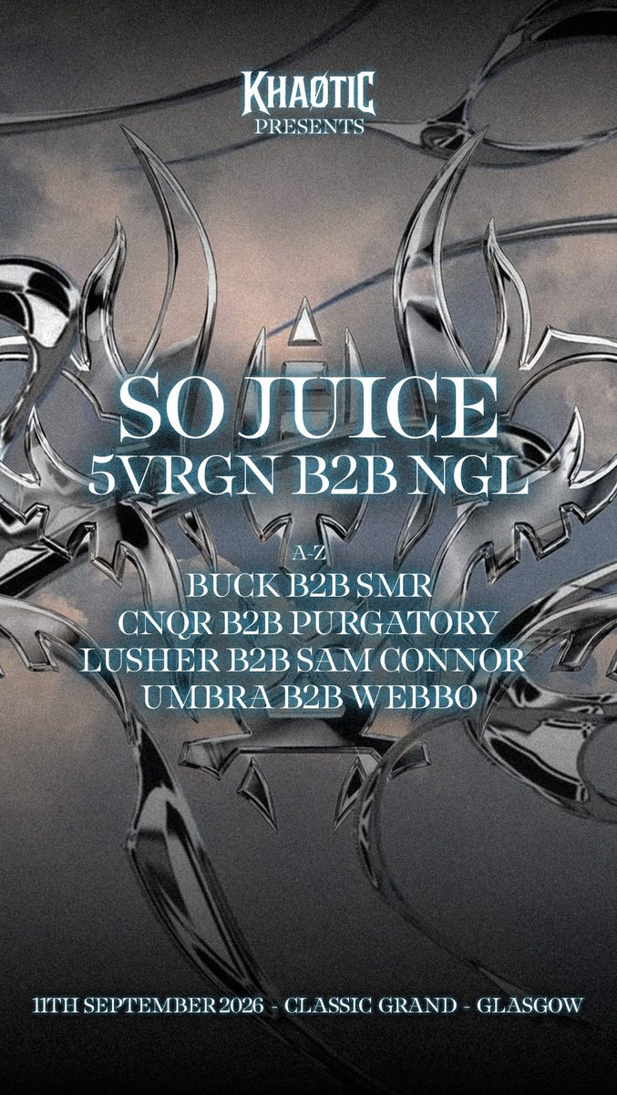 Official poster for KHAOTIC presents: SO JUICE, 5VRGN B2B NGL & MORE (Classic Grand., Glasgow, UK, 11 September 2026)