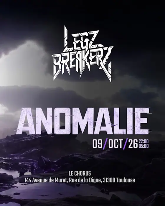 Official poster for Legz Breakerz : Anomalie (Le Chorus, Toulouse, France, 9 October 2026)