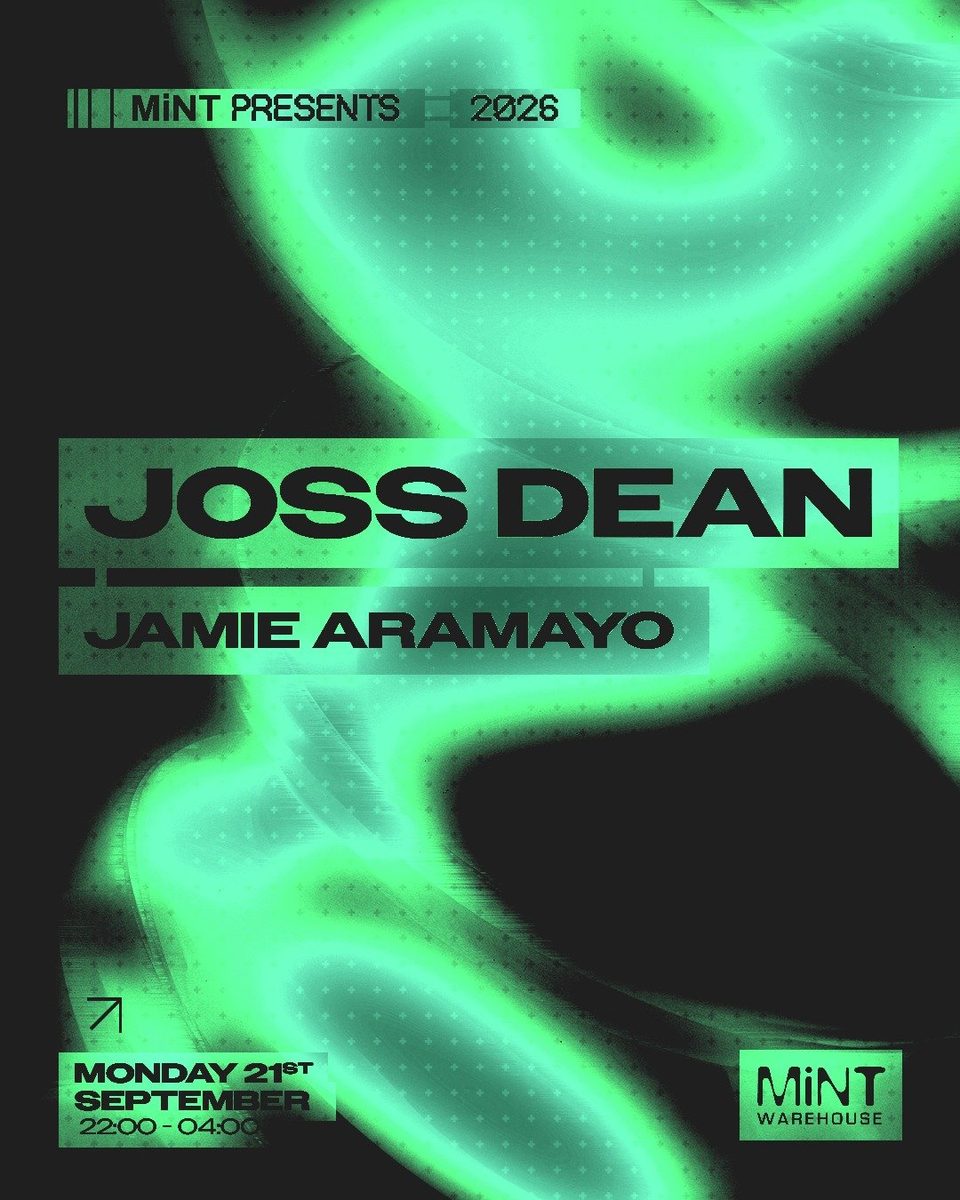 Affiche officielle de Mint Presents Joss Dean, Jamie Aramayo (Mint Warehouse, Leeds, Royaume-Uni, 21 septembre 2026)