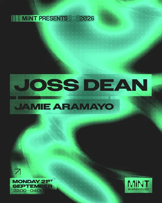 Affiche officielle de Mint Presents Joss Dean, Jamie Aramayo (Mint Warehouse, Leeds, Royaume-Uni, 21 septembre 2026)