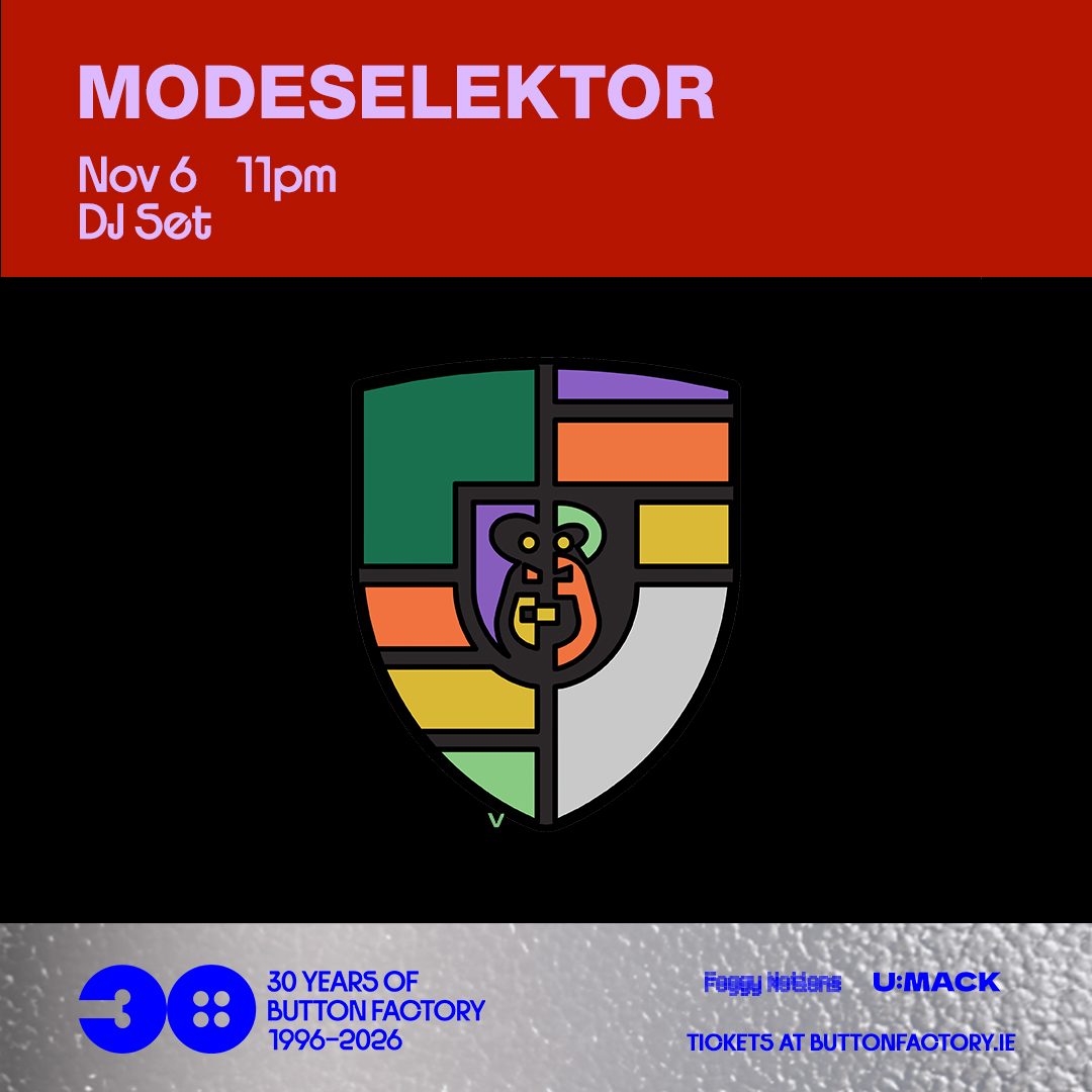 Official poster for Modeselektor at Button Factory (Button Factory, Dublin, Ireland, 6 November 2026)