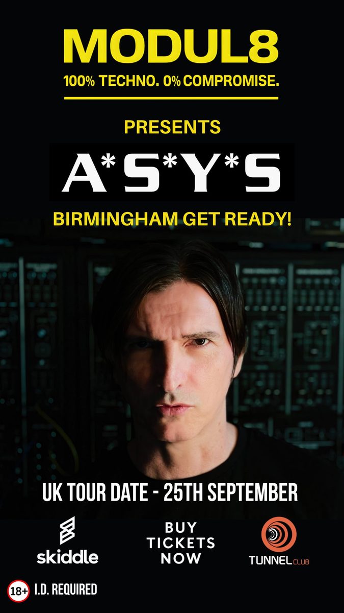 Official poster for MODUL8 x A*S*Y*S - 100% Techno 0% Compromise (Tunnel Club Birmingham, Birmingham, UK, 25 September 2026)