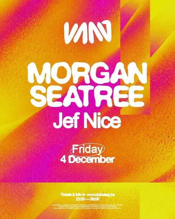 Affiche officielle de Morgan Seatree at Club Vaag (Club Vaag, Antwerp, Belgique, 4 décembre 2026)
