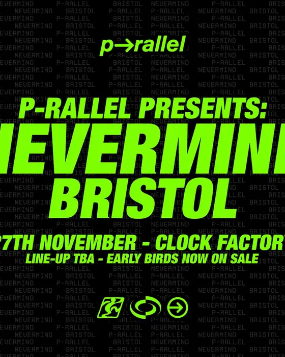 Photo de Nevermind: p-rallel + more (Clock Factory, Bristol, Royaume-Uni, 27 novembre 2026)