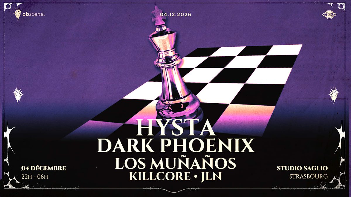 Official poster for Obscene : Hysta - Dark Phoenix - Los Munanos - Killcore (Studio Saglio, Strasbourg, France, 4 December 2026)