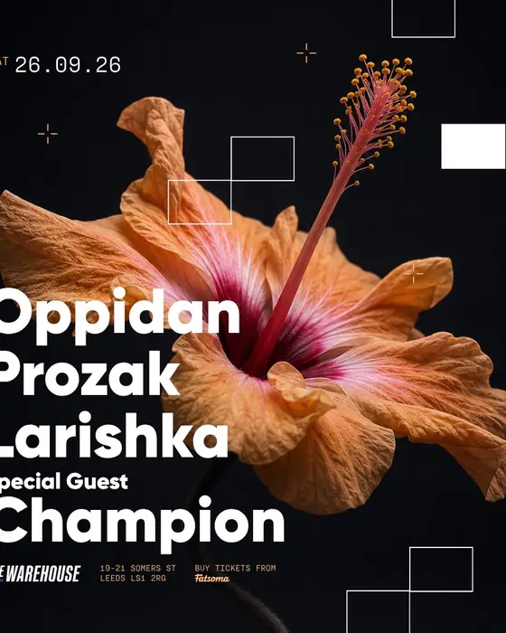 Affiche officielle de Oppidan, Prozak, Larishka + Special Guest Champion (The Warehouse Leeds, Leeds, Royaume-Uni, 26 septembre 2026)