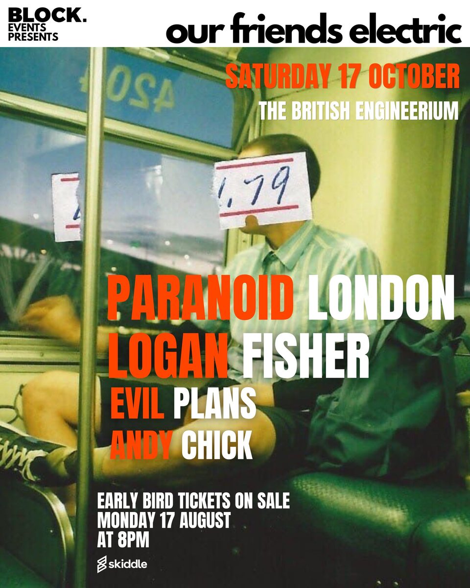 Official poster for Our friends electric ft Paranoid London & Logan Fisher (The British Engineerium, Brighton, UK, 17 October 2026)