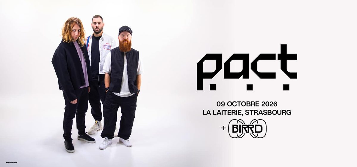 Photo de PACT à La Laiterie (La Laiterie, Strasbourg, France, 9 octobre 2026)