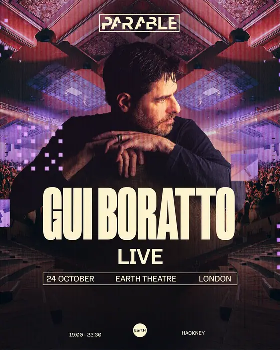 Affiche officielle de Parable: Gui Boratto [LIVE] - Early Evening Concert (EartH, London, Royaume-Uni, 24 octobre 2026)