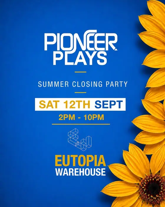 Official poster for Pioneer Plays: End of Summer Party (Eutopia Warehouse, Ilford, UK, 12 September 2026)