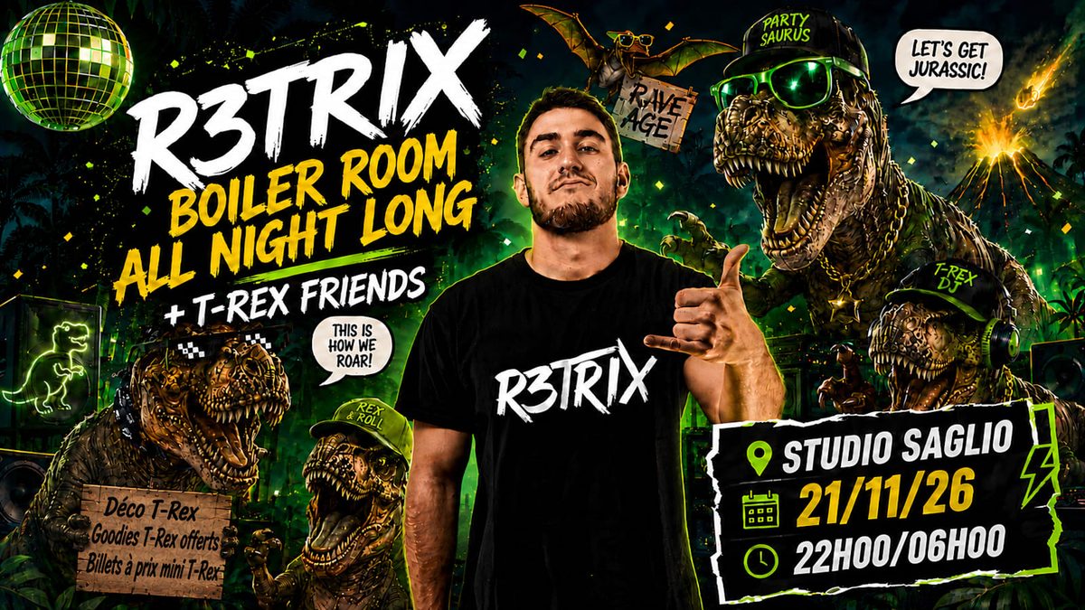 Affiche officielle de R3trix All Night Long Boiler + T-Rex Friends (Studio Saglio, Strasbourg, France, 21 novembre 2026)