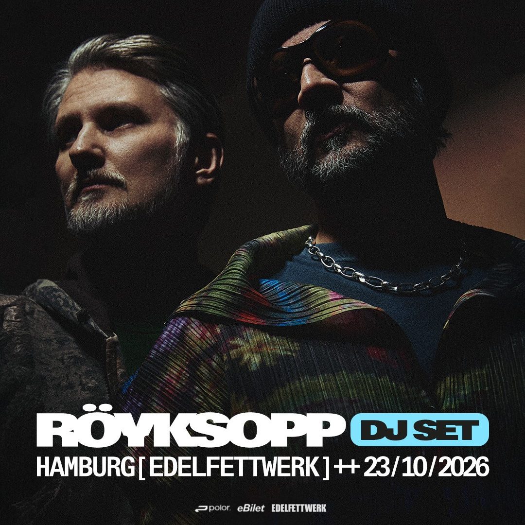 Photo de Röyksopp DJ Set à l'Edelfettwerk (Edelfettwerk, Hamburg, Allemagne, 23 octobre 2026)