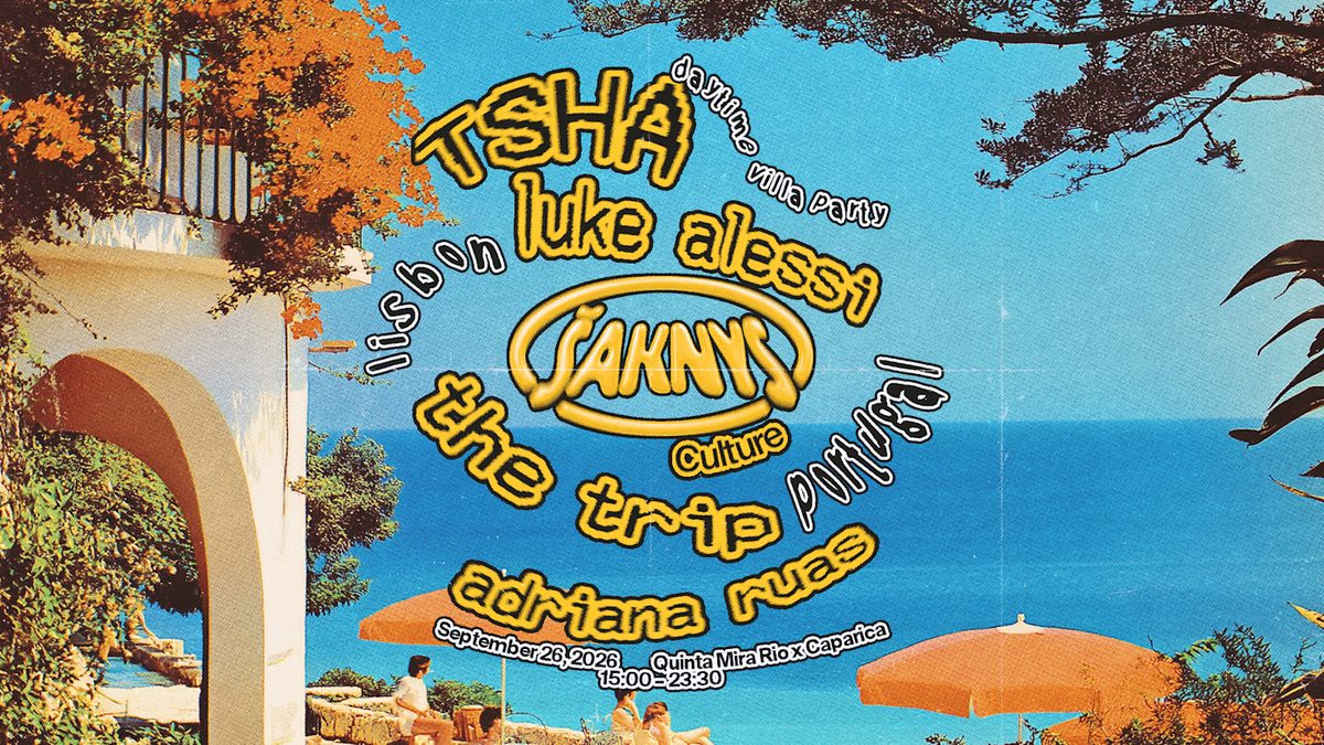 Official poster for Saknys Culture: Tsha, Luke Alessi, Sally C, The Trip (Quinta Mira Rio, Lisbon, Portugal, 26 September 2026)
