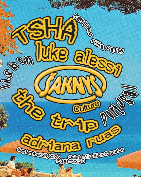 Affiche officielle de Saknys Culture: Tsha, Luke Alessi, Sally C, The Trip (Quinta Mira Rio, Lisbon, Portugal, 26 septembre 2026)