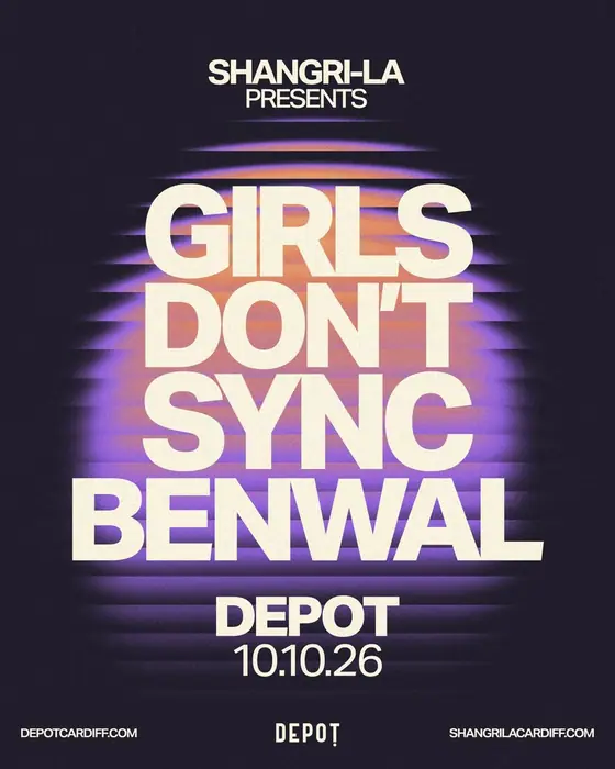 Affiche officielle de Shangri-La Presents: Girls Don't Sync & Benwal (Depot, Cardiff, Royaume-Uni, 10 octobre 2026)
