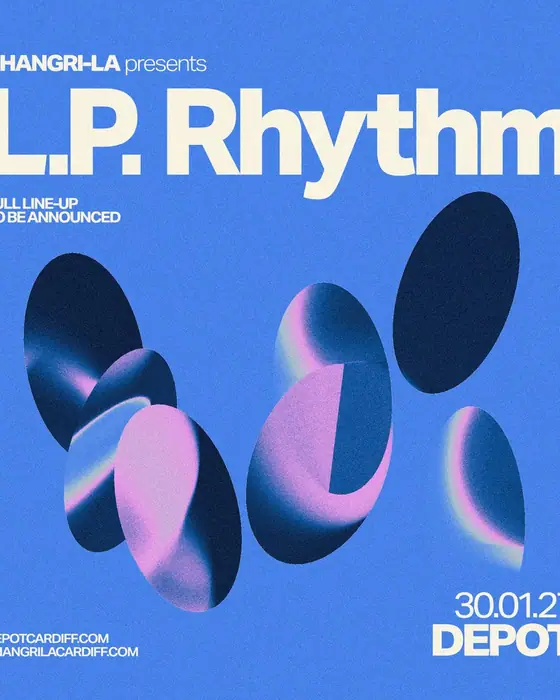 Photo de Shangri-La Presents: L.P. Rhythm (Depot, Cardiff, Royaume-Uni, 30 janvier 2027)