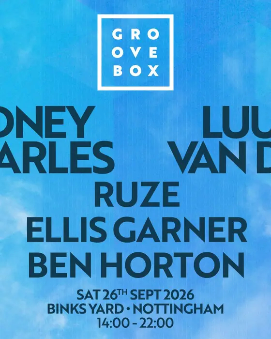 Affiche officielle de SIDNEY CHARLES, LUUK VAN DIJK + MORE | Groovebox at Binks Yard (Binks Yard, Nottingham, Royaume-Uni, 26 septembre 2026)