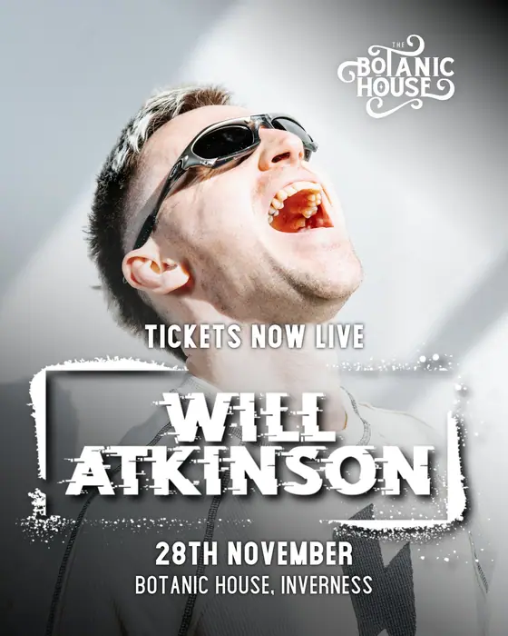 Affiche officielle de The Botanic Presents: Will Atkinson (The Botanic House, Inverness, Royaume-Uni, 28 novembre 2026)