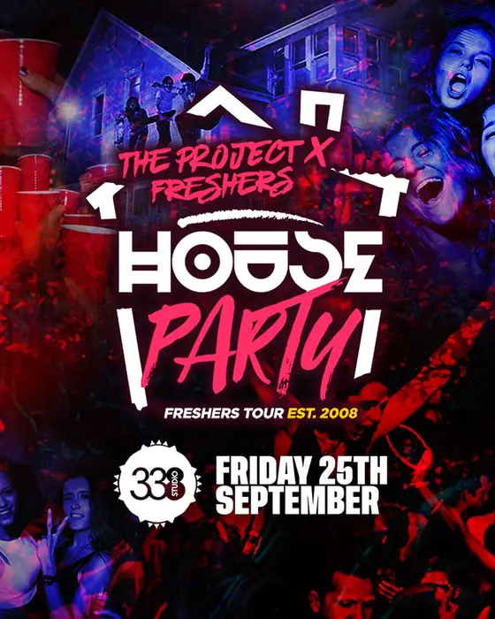 Affiche officielle de The Project X Freshers House Party (Studio 338, London, Royaume-Uni, 25 septembre 2026)