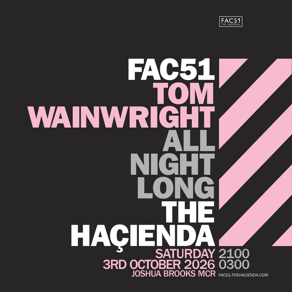 Photo de Tom Wainwright - Haçienda All Night Long (Joshua Brooks, Manchester, Royaume-Uni, 3 octobre 2026)