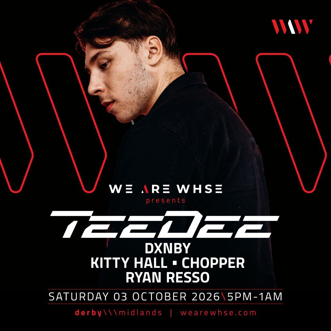 Affiche officielle de We Are WHSE Presents: TeeDee + More (Ultra Warehouse, Derby, Royaume-Uni, 3 octobre 2026)