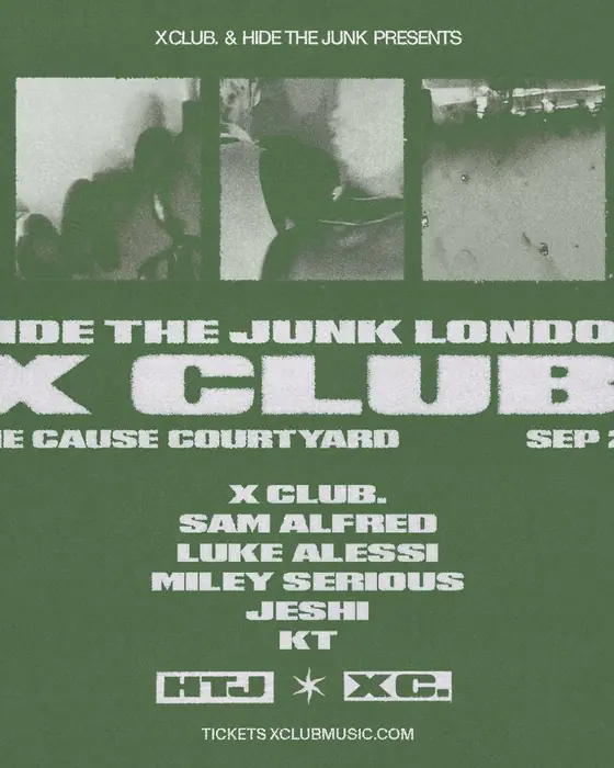 Photo de X CLUB. present HIDE THE JUNK (The Cause, London, Royaume-Uni, 20 septembre 2026)