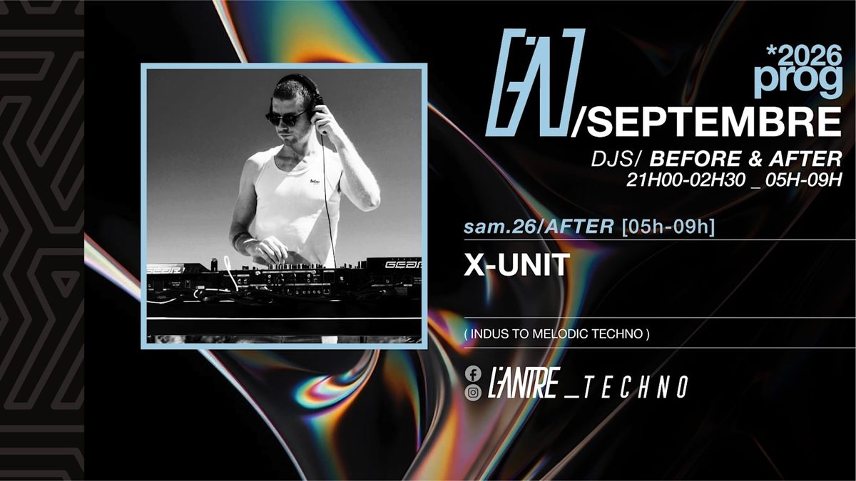 Affiche officielle de X-Unit — Indus To Melodic Techno (L'Antre Bar Electro Bar à Cocktails, Nice, France, 26 septembre 2026)